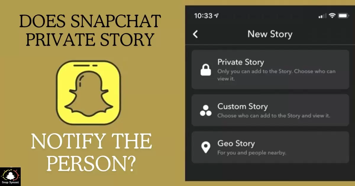 Does Snapchat Private Story Notify The Person?