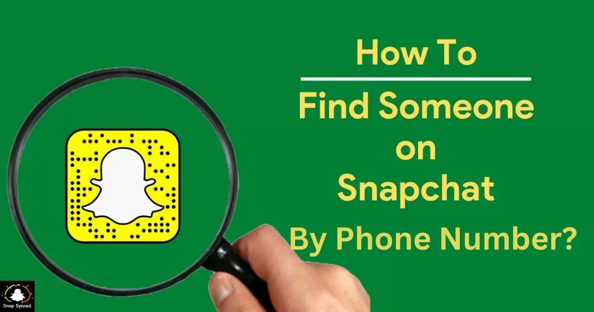 How To Find Someone On Snapchat By Phone Number?