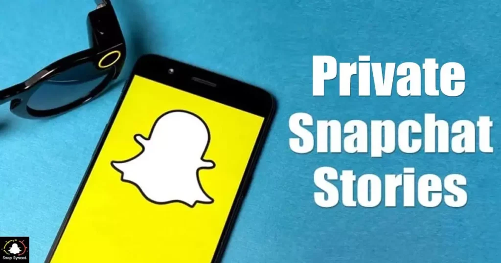 Privacy Dynamics in Snapchat Private Stories