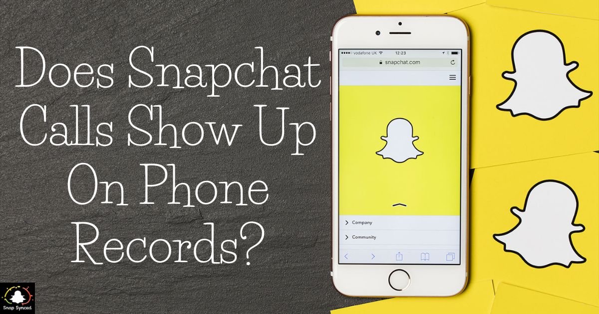 Does Snapchat Calls Show Up On Phone Records?