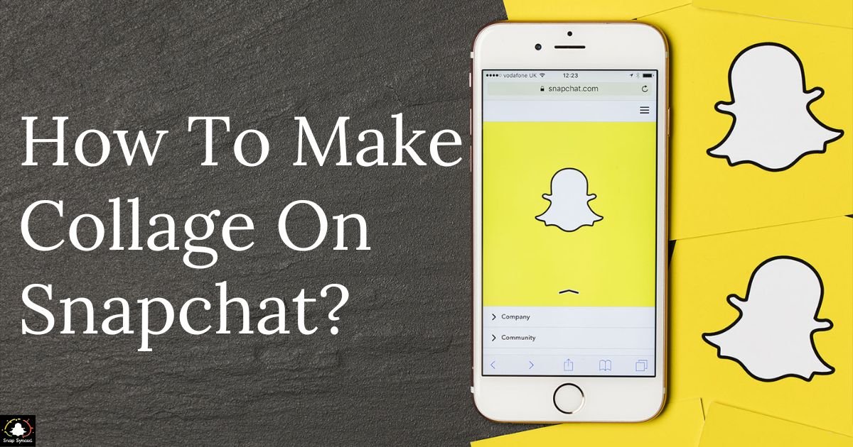 How To Make Collage On Snapchat?