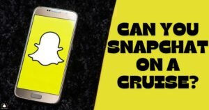 Can You Snapchat On A Cruise?