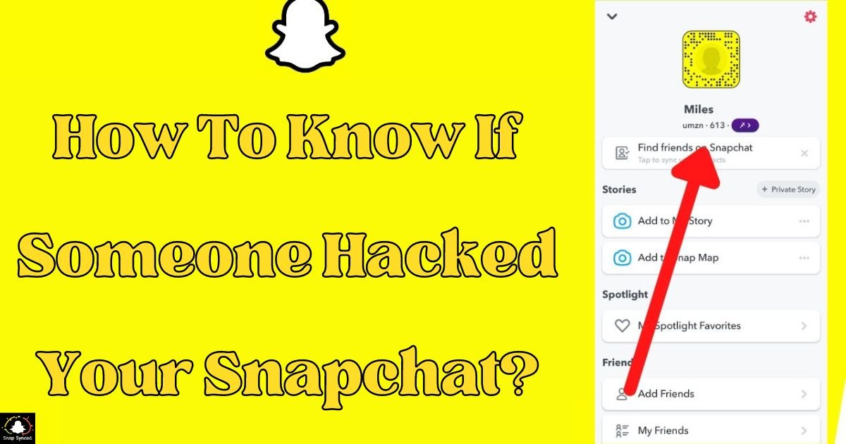 How To Know If Someone Hacked Your Snapchat?