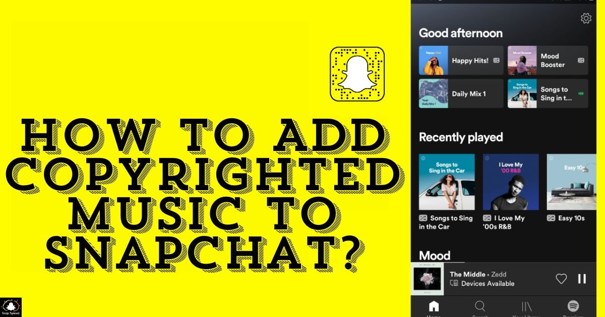 How To Add Copyrighted Music To Snapchat?