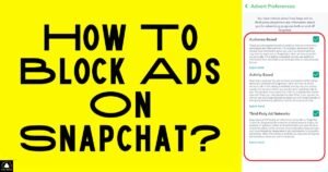 How To Block Ads On Snapchat?