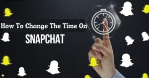 How To Change The Time On Snapchat?